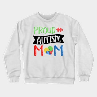 Proud Autism Mom Autism Awareness Gift for Birthday, Mother's Day, Thanksgiving, Christmas Crewneck Sweatshirt